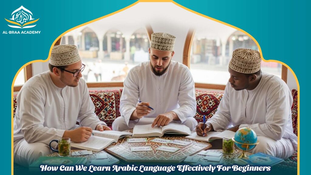Understanding Arabic Language How Can We Learn Arabic Language Easily And Effectively 2026 ...