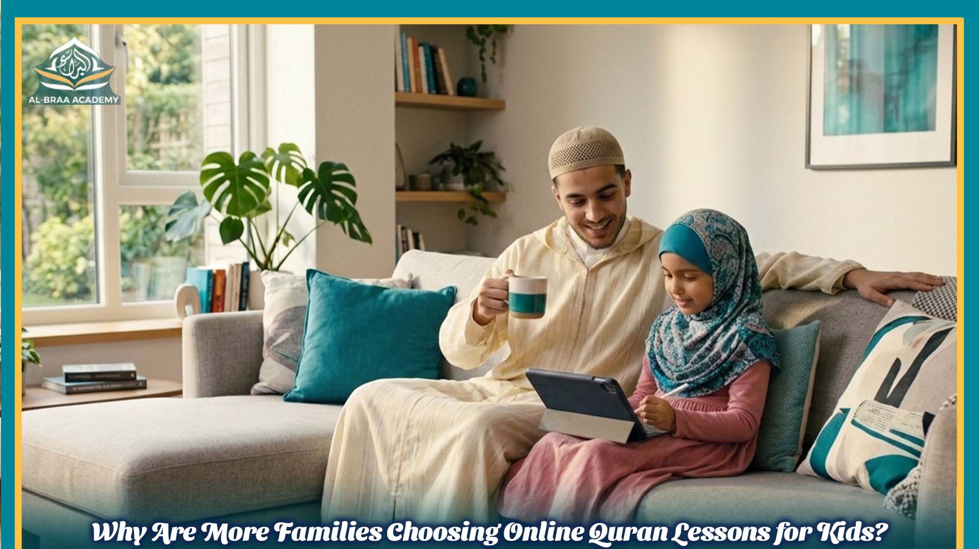 parents who choose Al-Braa Academy for their children's Quran lessons