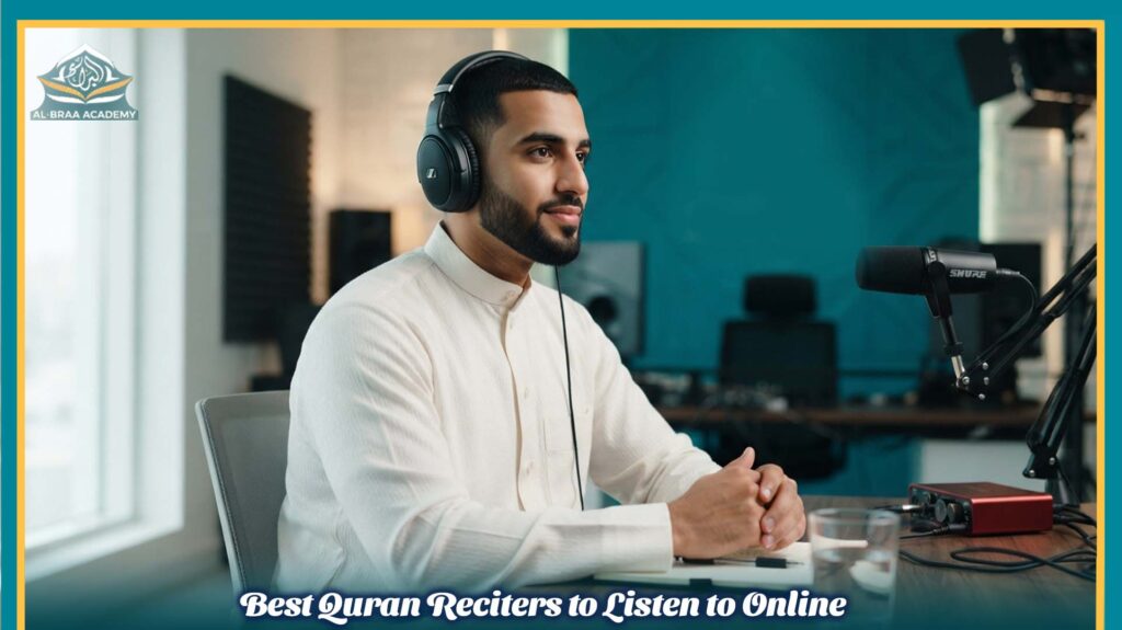 Best Quran Reciters to Listen to Online