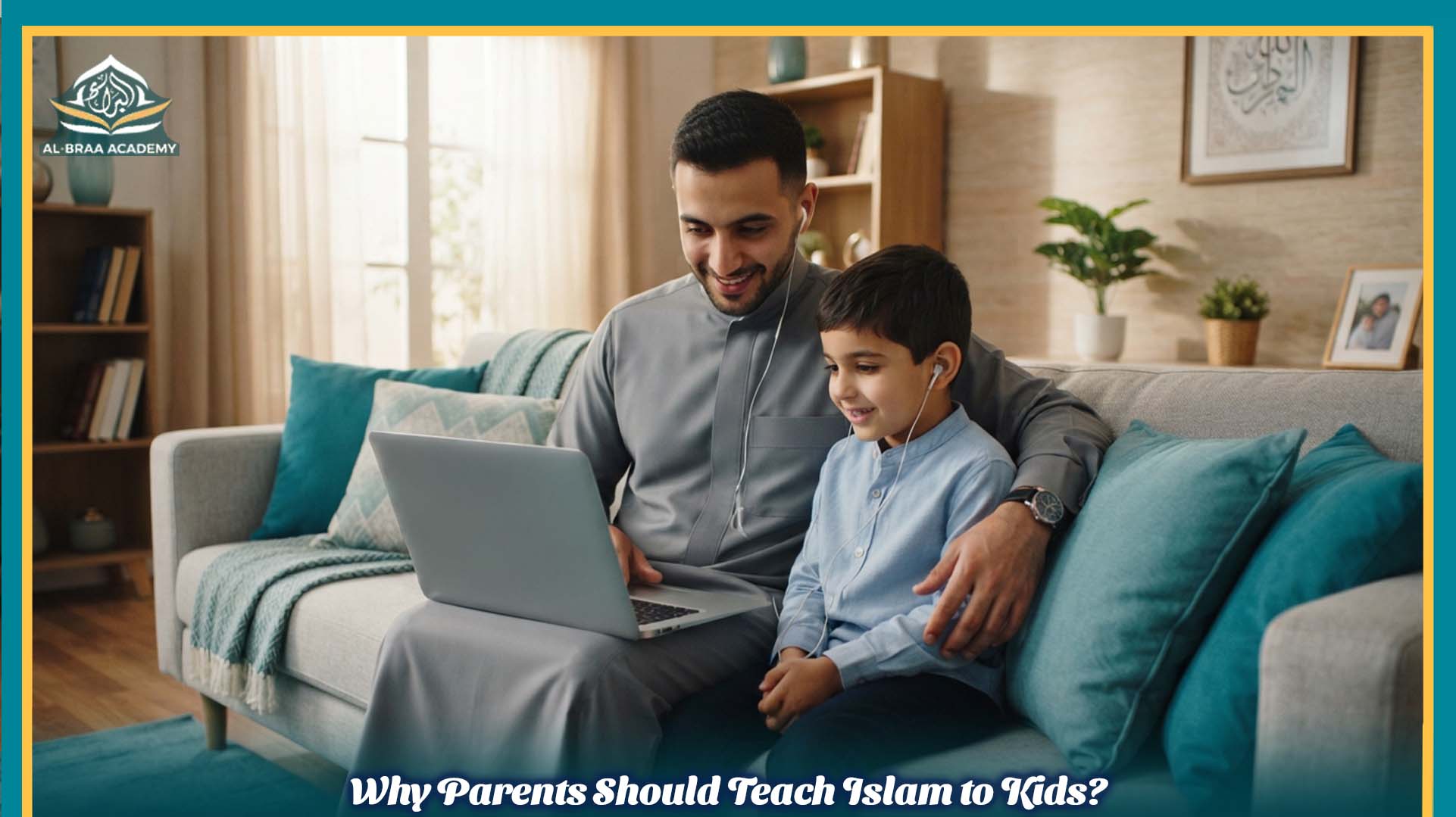 Why Parents Should Teach Islam to Kids?